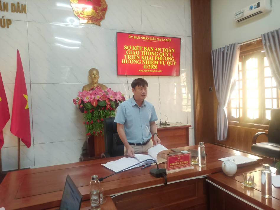 Ban An toàn giao thông xã Ea Súp tổ chức tổng kết nhiệm vụ năm 2025, Sơ kết Quý I năm 2026 và triển khai nhiệm vụ quý II năm 2026